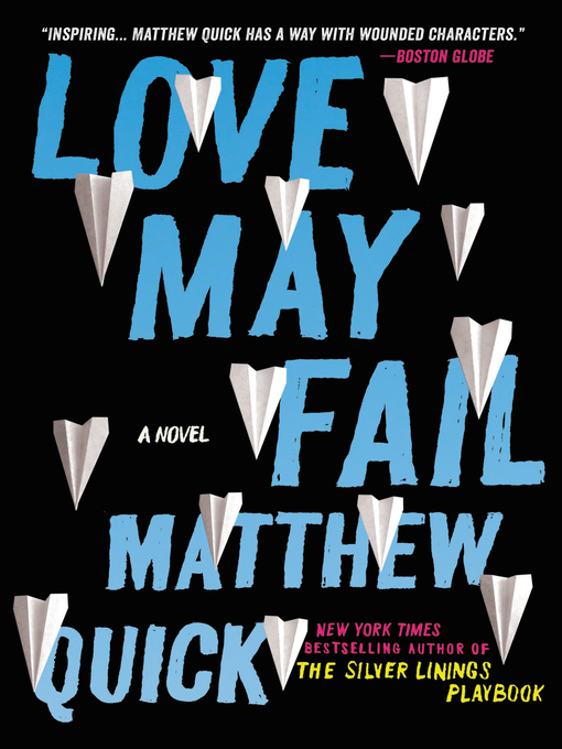 Title details for Love May Fail by Matthew Quick - Available
